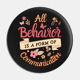 All Behavior Is A Form Of Communication Pin