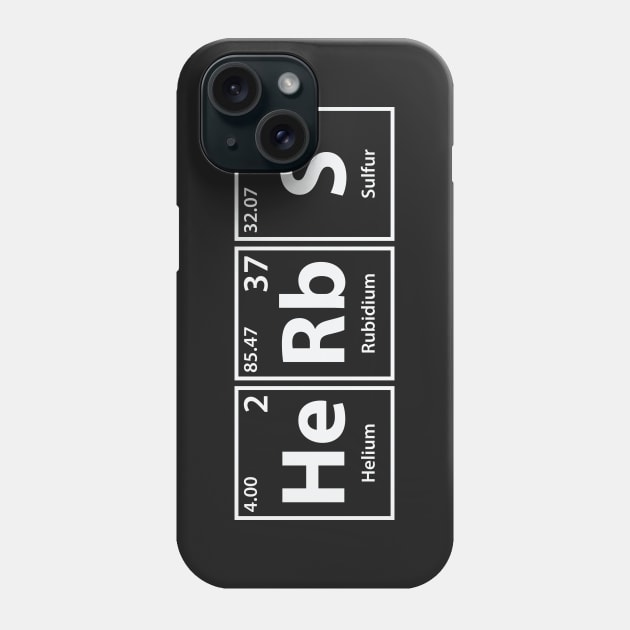 Herbs (He-Rb-S) Periodic Elements Spelling Phone Case by cerebrands