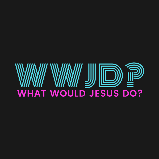 WWJD What Would Jesus Do Christian by PurePrintTeeShop