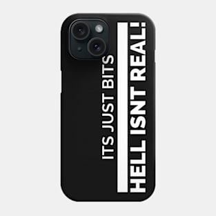 Hell isn't real Phone Case