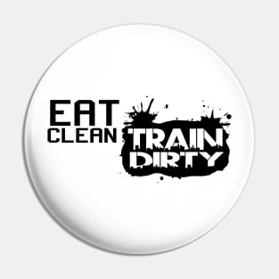 Eat clean, train dirty Pin