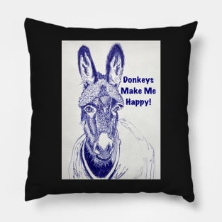 Donkeys Make Me Happy! Pillow