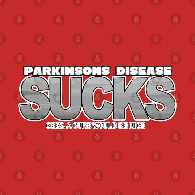 Parkinsons Disease SUCKS! Geez, a cure would be nice by SteveW50