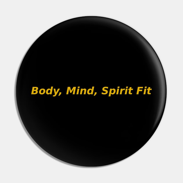 Mind Body Spirit Fit Pin by Mohammad Ibne Ayub