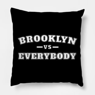 Brooklyn Vs Everybody Pillow