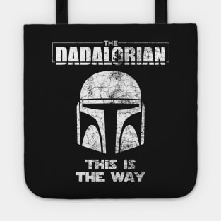 The Dadalorian This Is The Way Best Dad In The Galaxy Funny Father's Day Gift Tote