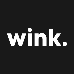 wink - single word design T-Shirt