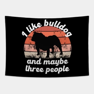 i like bulldog and maybe three people Tapestry