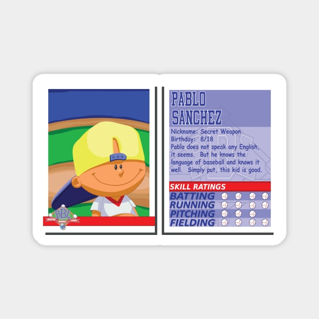 Pablo Sanchez - Backyard Baseball Stats Card Magnet by slice_of_pizzo