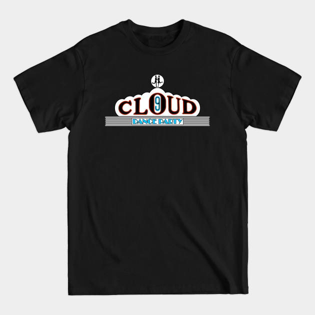Discover Cloud 9 Dance Party - Cloud 9 - T-Shirt
