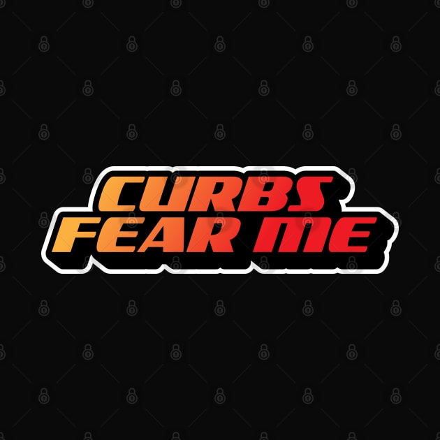 Curbs Fear Me by andantino