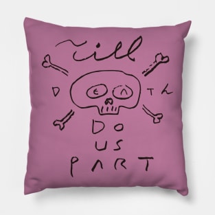 till death do us part Pillow