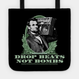 Drop Beats Not Bombs - Abe Lincoln (distressed look) Tote