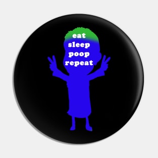 eat sleep poop repeat Pin