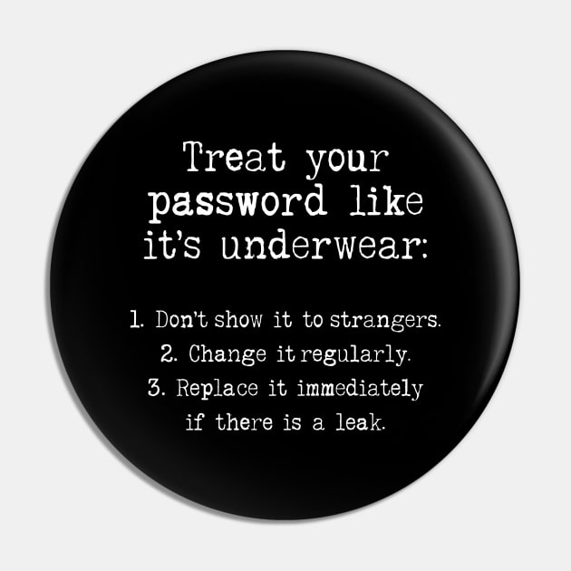 Treat Your Password - Cybersecurity Funny Gifts Pin by GasparArts