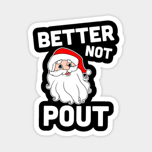 Better not Pout Santa Claus Magnet