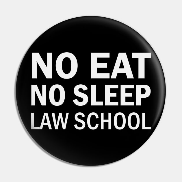 no eat no sleep law school Pin by busines_night