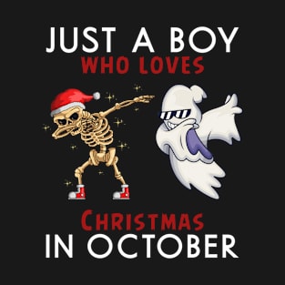 Just a boy who loves Christmas In October T-Shirt