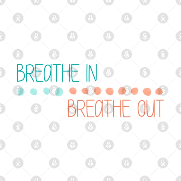 Breathe In Breathe Out by ontheoutside