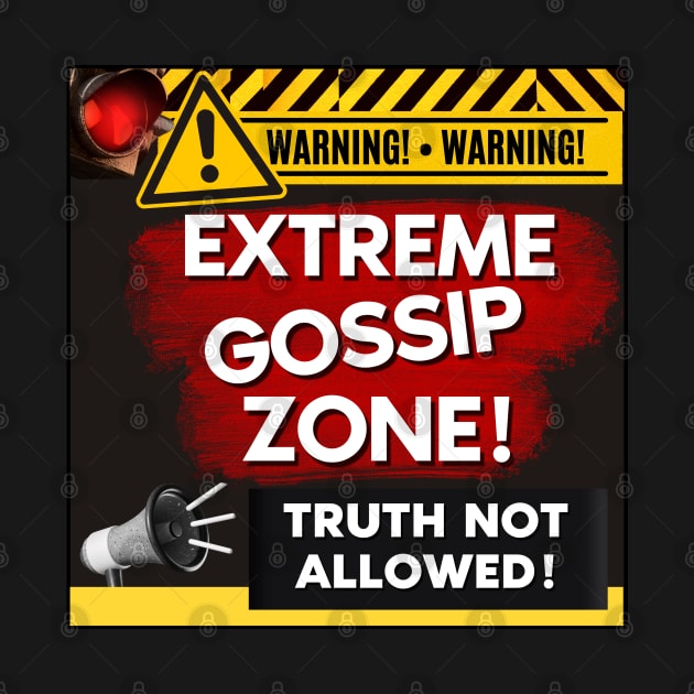 Extreme Gossip zone 1 by Dippity Dow Five