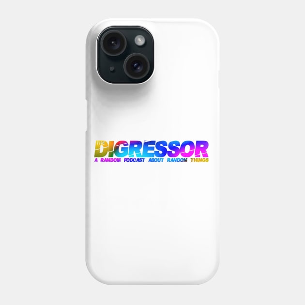 The Digressor Phone Case by The Digressor