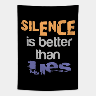 SILENCE IS BETTER THAN LIES Tapestry