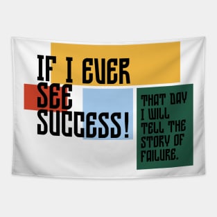 If I Ever See Success! Tapestry