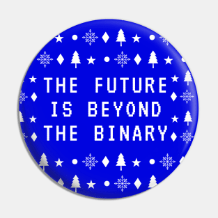 The Future is Beyond the Binary [Ugly Holiday Sweater] Pin