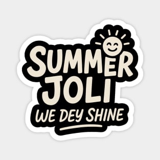 Summer Joli Shine Magnet