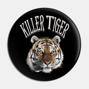 KILLER TIGER Pin