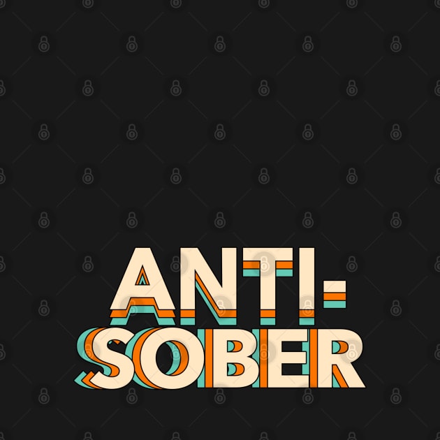 Anti Sober, Anti-Sober by reesea