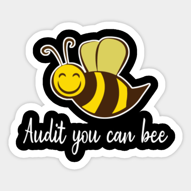 Audit You Can Be Bee Funny Bumble Bee T Shirt Gifts
