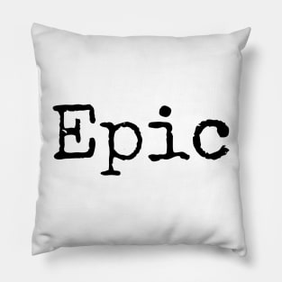 Epic - Motivational Word of the Year Pillow