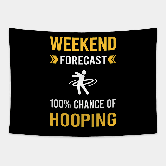 Weekend Forecast Hooping Hoop Hooper Tapestry by Bourguignon Aror