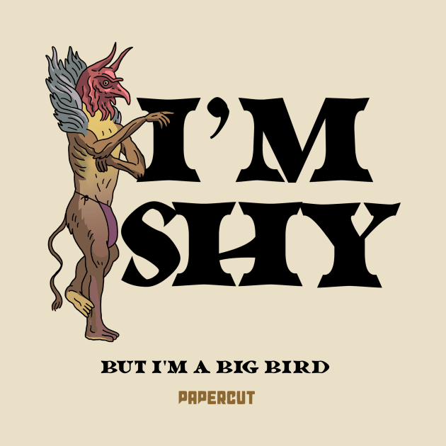 I'm Shi But I'm a Big Bird by EstudiosPapercut