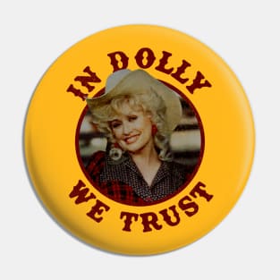 In Dolly We Trust 1984 Pin