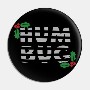 Bah Humbug Christmas Slogan Pin