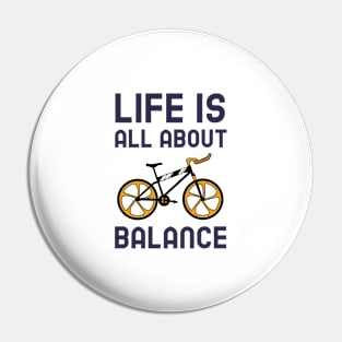 Life Is All About Balance Pin