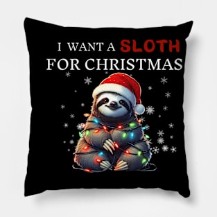 I Want a Sloth For Christmas Funny Sloth Gifts Pillow