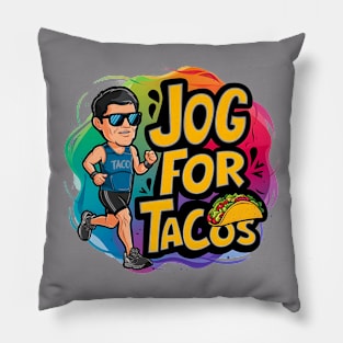 Jog for tacos Pillow