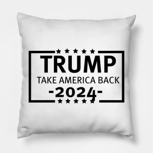 Trump 2024 Take America Back Pillow