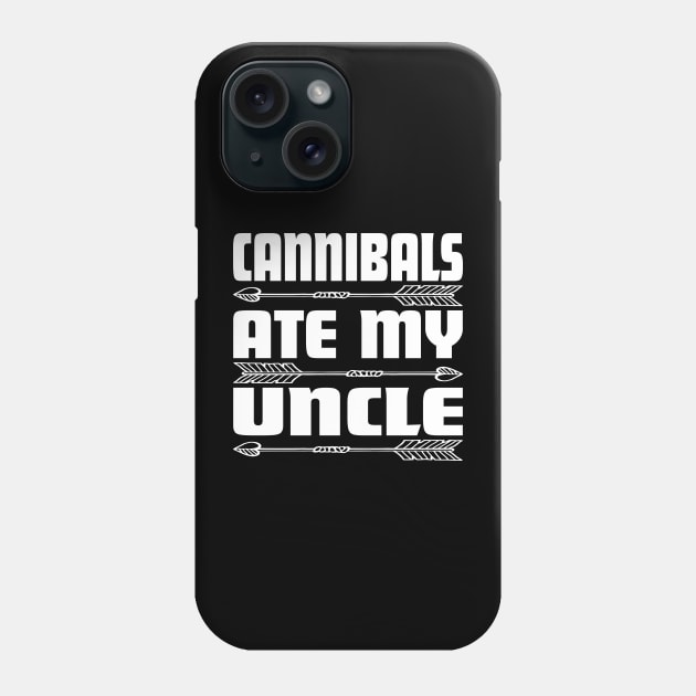 Cannibals Ate My Uncle Joe Biden Saying Funny Trump 2024 Phone Case by l designs