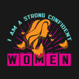 I AM A STRONG...WOMENS DAY DESIGN T-Shirt