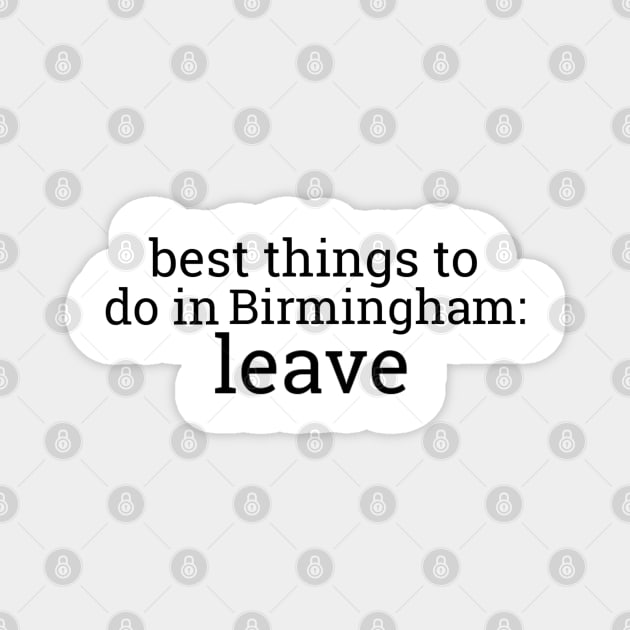 Best Things To Do In Birmingham Magnet by casserolestan