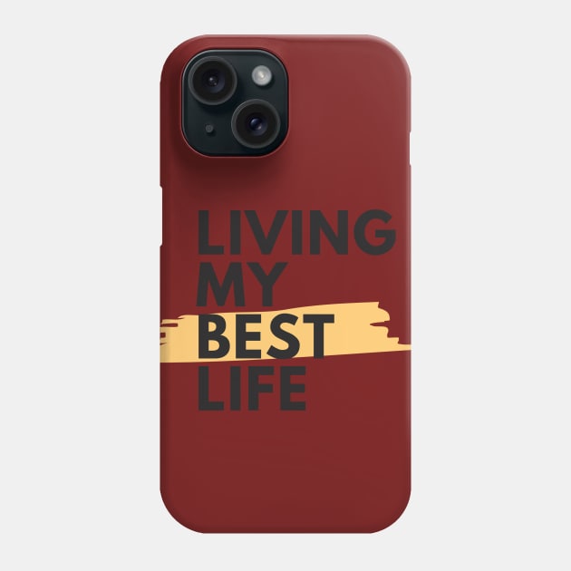 Living my best life Phone Case by Tynna's Store