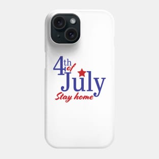 4th of July 2020 Stay home Phone Case