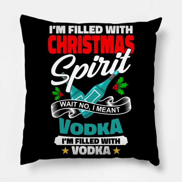 I'm Filled With Christmas Vodka Funny Gift Pillow by Delightful Designs