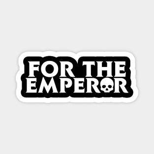 For The Emperor Print Magnet