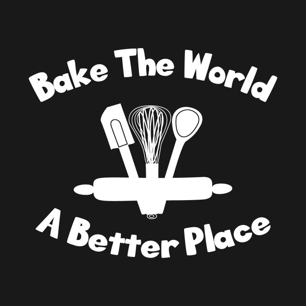 Bake the world a better place by LunaMay