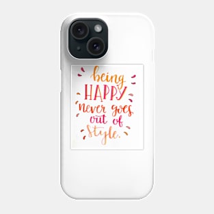 Being Happy Phone Case